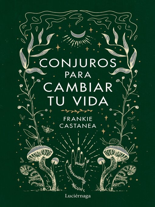 Title details for Conjuros para cambiar tu vida by Frankie Castanea - Available